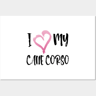 Copy of I Heart My Cane Corso! Especially for Cane Corso Dog Lovers! Posters and Art